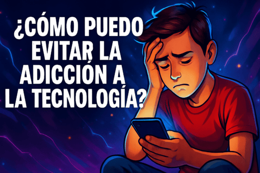 ¿Cómo Evitar la Adicción a la Tecnología? 5 pasos para Recuperar el Control